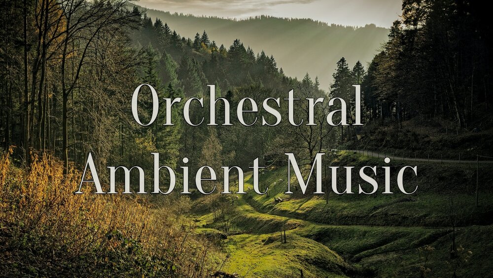 Orchestral Ambient Music 