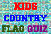 Kids Country Flag Quiz 