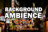 Background Ambience City 