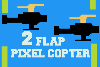 2 Flap Pixel Copters