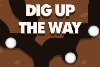 Dig Up The Way