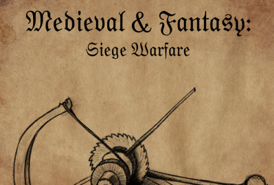 Medieval & Fantasy: Siege Warfare